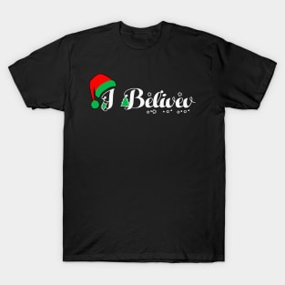 I BELIEVE CHRISTMAS T-Shirt